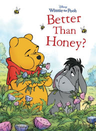 Title: Winnie the Pooh: Better Than Honey?, Author: Disney Books