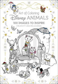 Art of Coloring: Disney Animals: 100 Images to Inspire Creativity and Relaxation