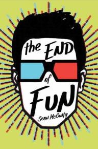 Title: The End of Fun, Author: Sean McGinty