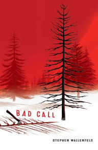 Title: Bad Call, Author: Stephen Wallenfels