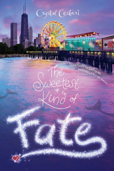 The Sweetest Kind of Fate (Windy City Magic Series #2)