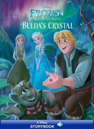 Title: Frozen: Bulda's Crystal (Anna & Elsa's Extension Story #8) CSAP Art Style: A Disney Read-Along, Author: Disney Book Group