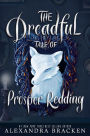 The Dreadful Tale of Prosper Redding (Prosper Redding Series #1)