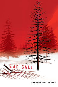 Title: Bad Call, Author: Stephen Wallenfels