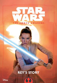 Title: Rey's Story (Star Wars: The Force Awakens), Author: Elizabeth Schaefer