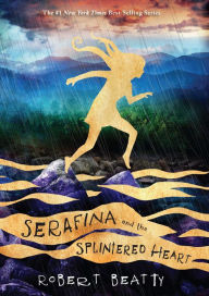 Title: Serafina and the Splintered Heart (Serafina Series #3), Author: Robert Beatty