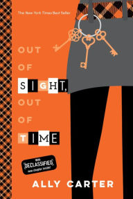 Title: Out of Sight, Out of Time (10th Anniversary Edition) (Gallagher Girls Series #5), Author: Ally Carter