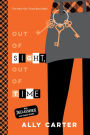 Out of Sight, Out of Time (10th Anniversary Edition) (Gallagher Girls Series #5)