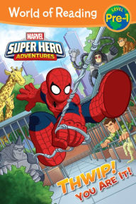 Title: Thwip! You Are It! (World of Reading Super Hero Adventures: Level Pre-1), Author: Alexandra West