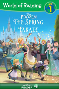 Title: Frozen: The Spring Parade: A Disney Read Along (Level 1), Author: Disney Books