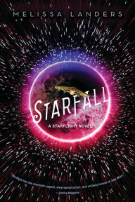 Title: Starfall (a Starflight novel), Author: Melissa Landers