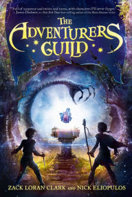 Textbook downloads for nook The Adventurers Guild 9781368000352 by Zack Loran Clark, Nick Eliopulos English version MOBI DJVU PDF