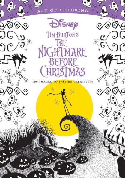 Art of Coloring: Tim Burton's The Nightmare Before Christmas: 100 Images to Inspire Creativity