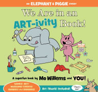 Title: We Are in an ART-ivity Book!, Author: Mo Willems