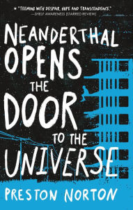 Title: Neanderthal Opens the Door to the Universe, Author: Preston Norton