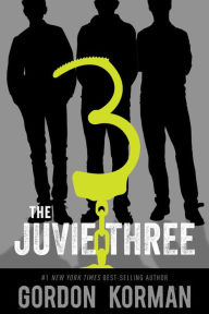 Title: The Juvie Three (repackage), Author: Gordon Korman