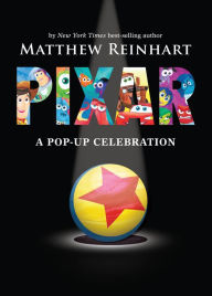 Title: Disney*Pixar: A Pop-Up Celebration, Author: Matthew Reinhart