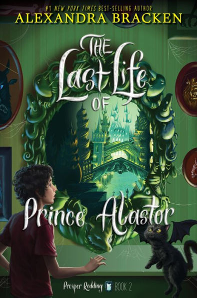 The Last Life of Prince Alastor (Prosper Redding Series #2)