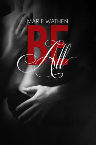 Title: Be All (All Series), Author: Marie Wathen
