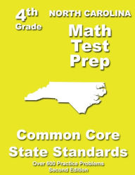 Title: North Carolina 4th Grade Math Test Prep: Common Core Learning Standards, Author: Teachers' Treasures