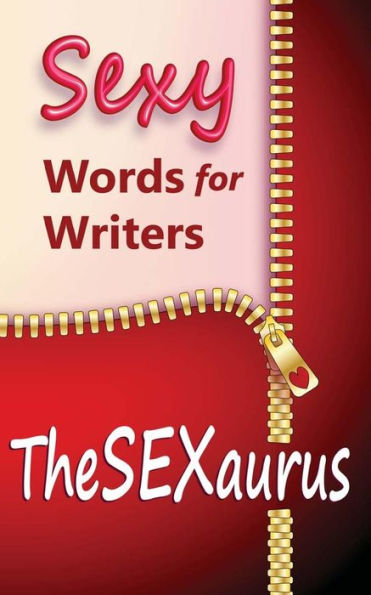 TheSEXaurus: Sexy Words for Writers