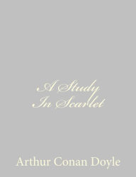 Title: A Study In Scarlet, Author: Arthur Conan Doyle
