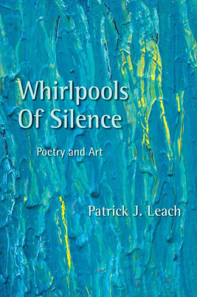 Whirlpools of Silence: Poetry and Art
