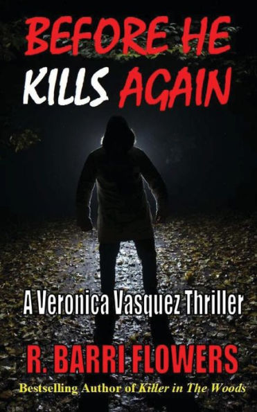 Before He Kills Again: A Veronica Vasquez Thriller