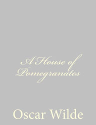 A House of Pomegranates
