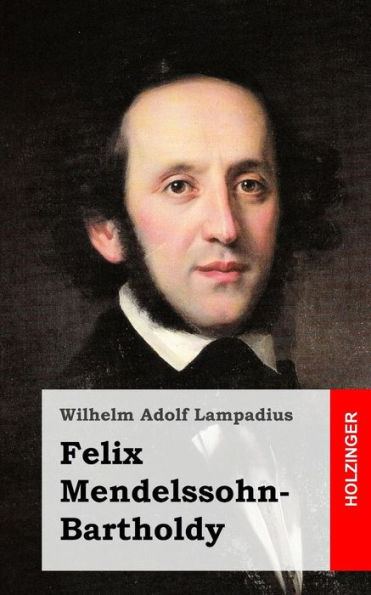 Felix Mendelssohn-Bartholdy