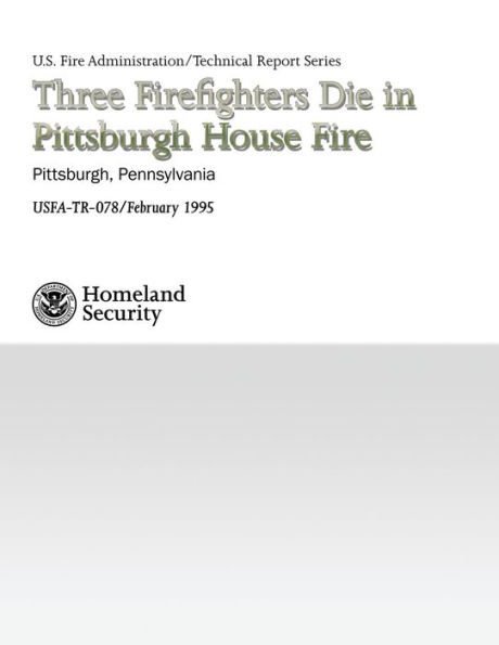 Three Firefighters Die in Pittsburgh House Fire
