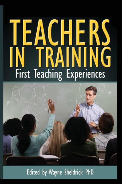 Teachers in Training: First Teaching Experiences