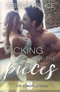 Title: Picking up the Pieces, Author: Jessica Prince