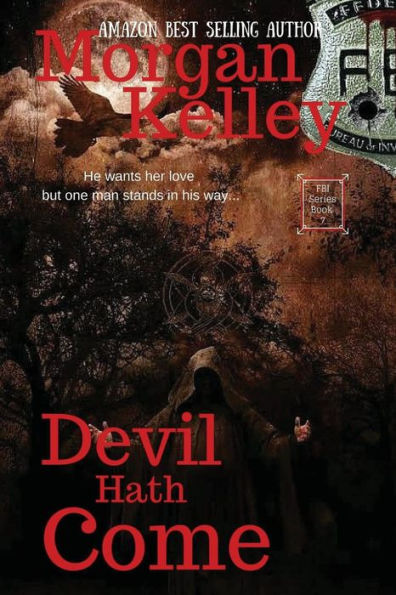 Devil Hath Come: An FBI/Romance Thriller book 7