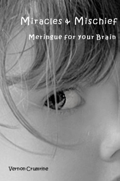 Miracles & Mischief: Meringue for your Brain