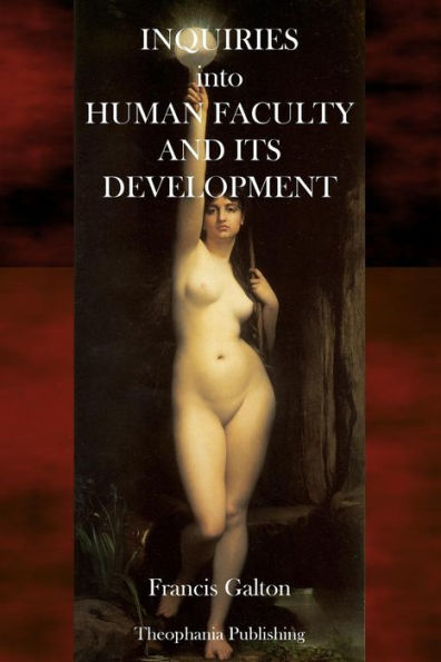 Inquiries into Human Faculty and its Development