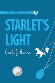 Title: Starlet's Light, Author: Carla J. Hanna
