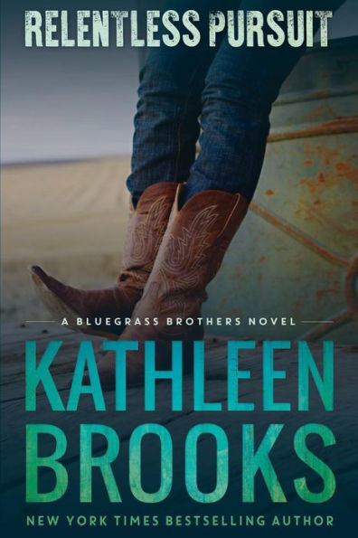 Relentless Pursuit (Bluegrass Brothers Series #4)