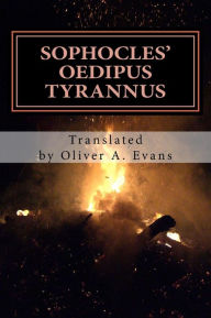 Title: Sophocles' Oedipus Tyrannus: A New Translation for Today's Audiences and Readers, Author: Sophocles