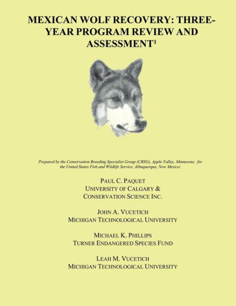 Mexican Wolf Recovery: Three Year Program Review and Assessment