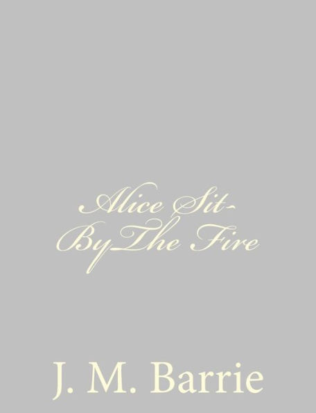 Alice Sit-ByThe Fire