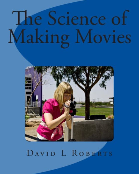 The Science of Making Movies: Black and White Version