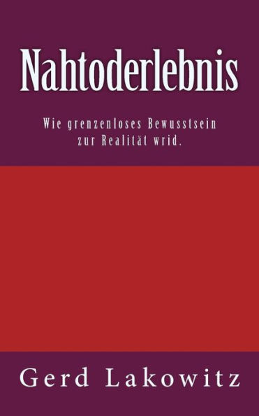 Nahtoderlebnis: Wie grenzenloses Bewusstsein zur Realität wird.