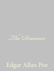 Title: The Dreamer, Author: Edgar Allan Poe