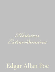 Title: Histoires Extraordinaires, Author: Charles Baudelaire