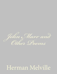 Title: John Marr and Other Poems, Author: Herman Melville