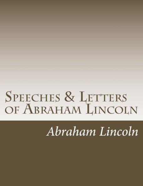 Speeches & Letters of Abraham Lincoln