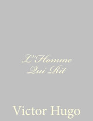 Title: L'Homme Qui Rit, Author: Victor Hugo