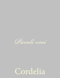 Title: Piccoli eroi, Author: Cordelia