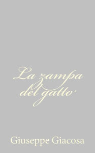 Title: La zampa del gatto, Author: Giuseppe Giacosa